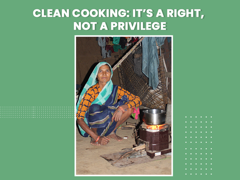 Clean Cooking: It’s a Right, Not a Privilege